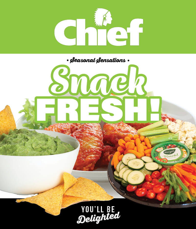 You'll be delighted by our seasonal sensations. This month snack fresh at Chief Markets.